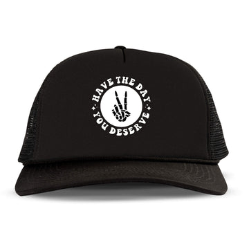 Have the Day You Deserve Letter Printed and Funny Finger Printed Trucker Hat